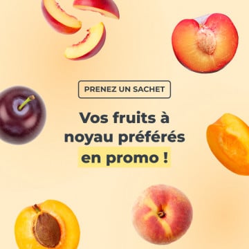 Vos fruits à noyau préférés en promo ! Vos fruits à noyau préférés en promo !
