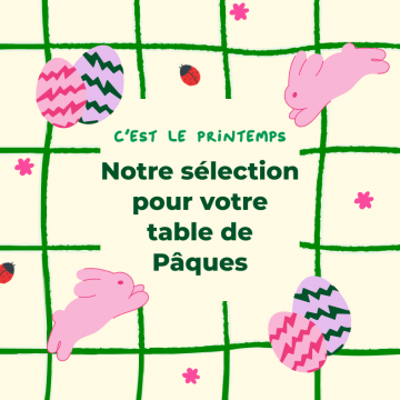 Notre sélection pour votre table de Pâques