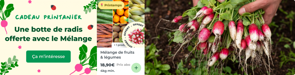 Une botte de radis offerte avec le mélange !